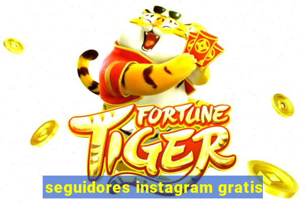 seguidores instagram gratis